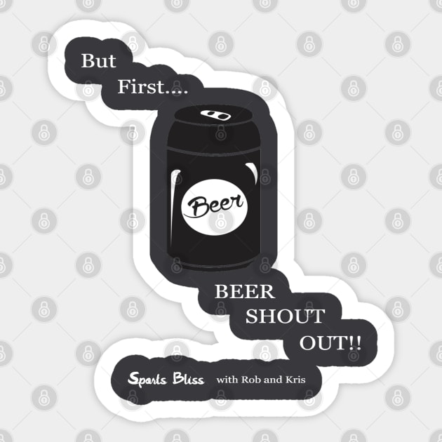 But First....Beer Shout out!! Sticker by Sports Bliss with Rob and Kris